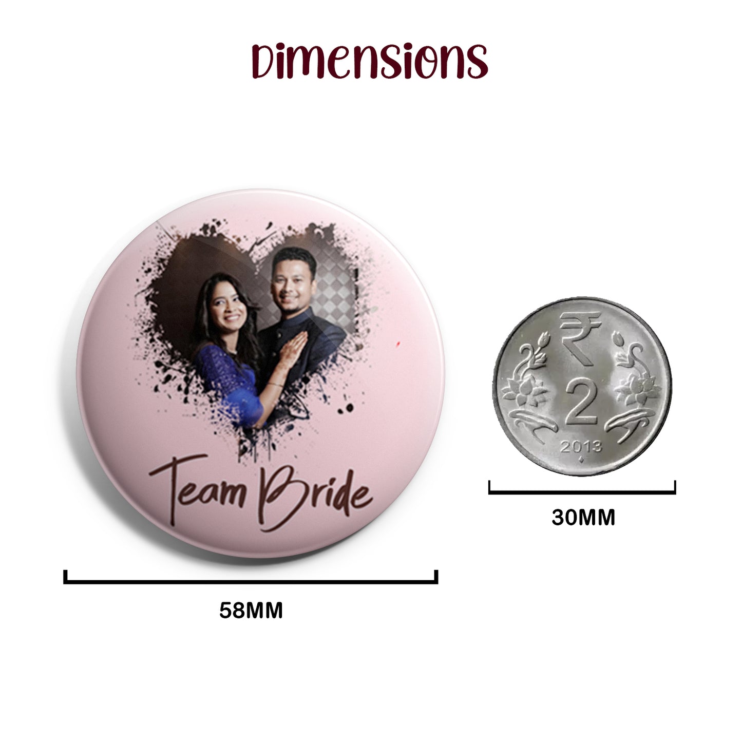 Team Bride | Wedding Badges | Size - 58mm