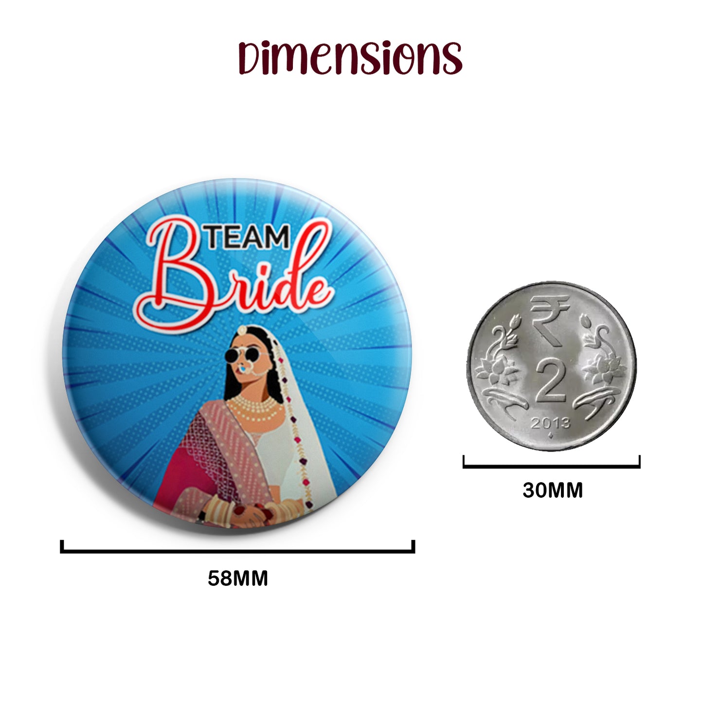 Team Bride | Wedding Badges | Size - 58mm